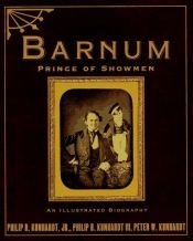 book cover of P.T. Barnum: America's Greatest Showman : An Illustrated Biography by Philip B. Kunhardt III