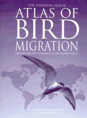 book cover of The atlas of bird migration: tracing the great journeys of the world's birds by Jonathan Elphick