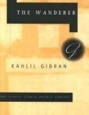 book cover of The Wanderer by Khalil Gibran