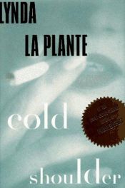 book cover of Cold shoulder by Lynda La Plante
