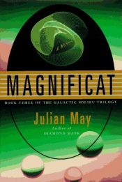 book cover of Magnificat (Galatic Milieu Trilogy, Vol. 3) by Julian May