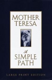 book cover of A Simple Path: Mother Teresa by Madre Teresa