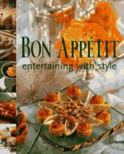 book cover of Bon Appetit Entertaining With Style by Bon Appetit