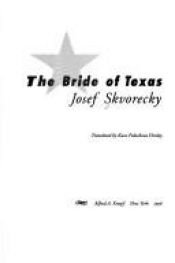 book cover of The bride of Texas by Josef Skvorecky