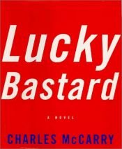 book cover of McCarry: PC07 - Lucky Bastard (Paul Christopher) by Charles McCarry