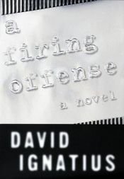 book cover of A firing offense by David Ignatius