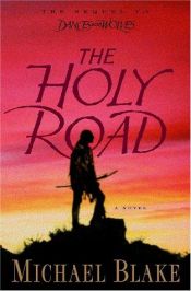 book cover of The Holy Road by Michael Blake