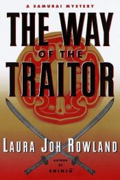 book cover of The way of the traitor by Laura Joh Rowland