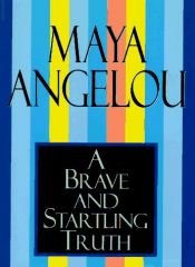 book cover of A brave and startling truth by Maya Angelou
