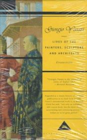 book cover of Lives of the Painters, Sculptors and Architects: v. 1 by جورجو فازاري