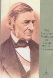 book cover of Emerson, The Selected Writings of Ralph Waldo by Ralph Waldo Emerson