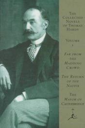 book cover of Collected Novels of Thomas Hardy: "Far from the Madding Crowd", "Return of the Native", "Mayor of Casterbridge" v. 1 (Mo by Thomas Hardy