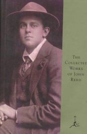 book cover of The Collected Works of John Reed by John Reed