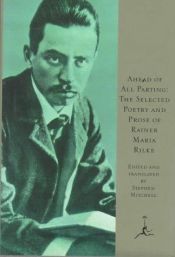 book cover of Ahead of All Parting: The Selected Poetry and Prose of Rainer Maria Rilke (Modern Library) (English & German Edition) by 萊納·瑪利亞·里爾克