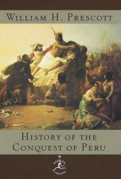 book cover of History of the conquest of Peru by William H. Prescott