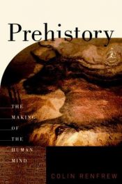 book cover of Prehistory: The Making of the Human Mind (Modern Library Chronicles) by Colin Renfrew