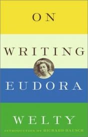 book cover of On Writing by Eudora Welty