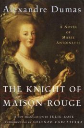 book cover of The Knight of Maison-Rouge: A Novel of Marie Antoinette by Aleksander Dumas