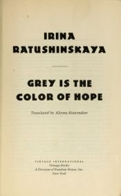 book cover of Grey is the color of hope by Irina Ratushinskaya