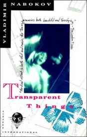 book cover of Transparent Things (Vintage International (Paperback)) by Набоков Володимир Володимирович