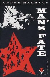 book cover of Man's Fate by אנדרה מאלרו