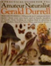 book cover of The Amateur Naturalist by Gerald Durrell