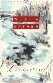 book cover of Lucy Gayheart by Willa Cather