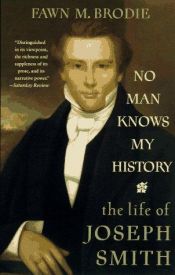 book cover of No Man Knows My History by Fawn M. Brodie