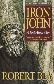 book cover of Iron John: A Book About Men by Robert Bly