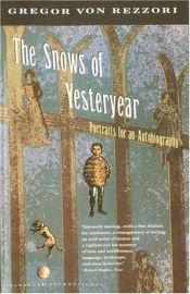 book cover of The snows of yesteryear by Gregor von Rezzori