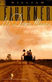 book cover of Go Down, Moses by विलियम फाकनर