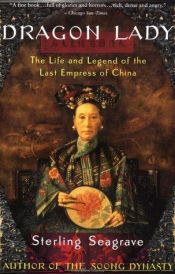 book cover of Die Konkubine auf dem Drachenthron. Leben und Legende der letzten Kaiserin von China ( Tsu Hsi ) by Sterling Seagrave