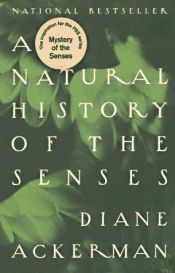 book cover of A Natural History of the Senses by Diane Ackerman