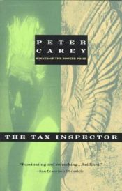 book cover of The Tax Inspector by Peter Carey