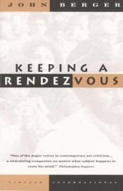 book cover of Keeping a rendezvous by John Berger