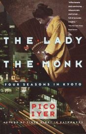 book cover of The lady and the monk by Pico Iyer