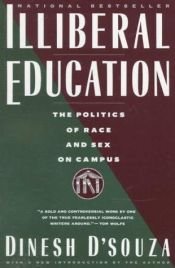 book cover of Illiberal education by Dinesh D'Souza