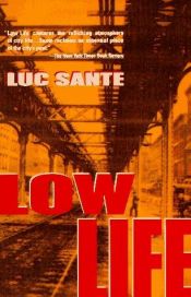 book cover of Low Life by Luc Sante