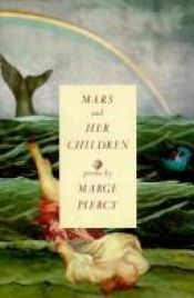 book cover of Mars & Her Children by Marge Piercy