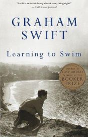 book cover of Learning to swim and other stories by Graham Swift