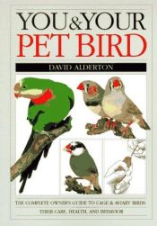 book cover of You and Your Pet Bird by David Alderton