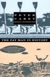 book cover of Fat Man in History by Peter Carey