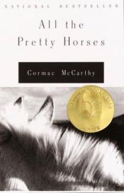 book cover of All The Pretty Horses - Volume One, The Border Trilogy by Cormac McCarthy