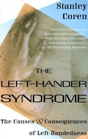book cover of The Left-Hander Syndrome: the Causes and Consequences of Left-Handedness by Stanley Coren