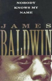 book cover of Nobody Knows My Name by James Baldwin
