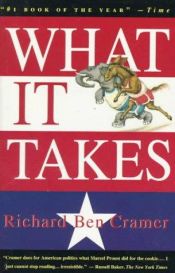 book cover of What It Takes: The Way to the White House by Richard Ben Cramer