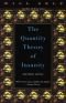 The Quantity Theory of Insanity