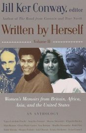 book cover of Written by Herself: Volume 2: Women's Memoirs From Britain, Africa, Asia and the United States by Jill Ker Conway