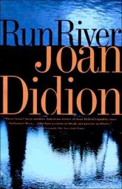 book cover of Run, River by Joan Didion