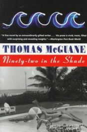 book cover of Ninety-two in the shade by Thomas McGuane